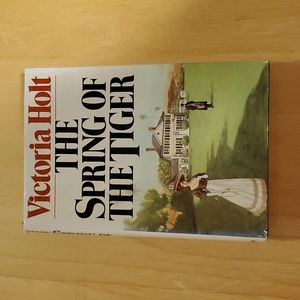 The Spring of the Tiger by Victoria Holt